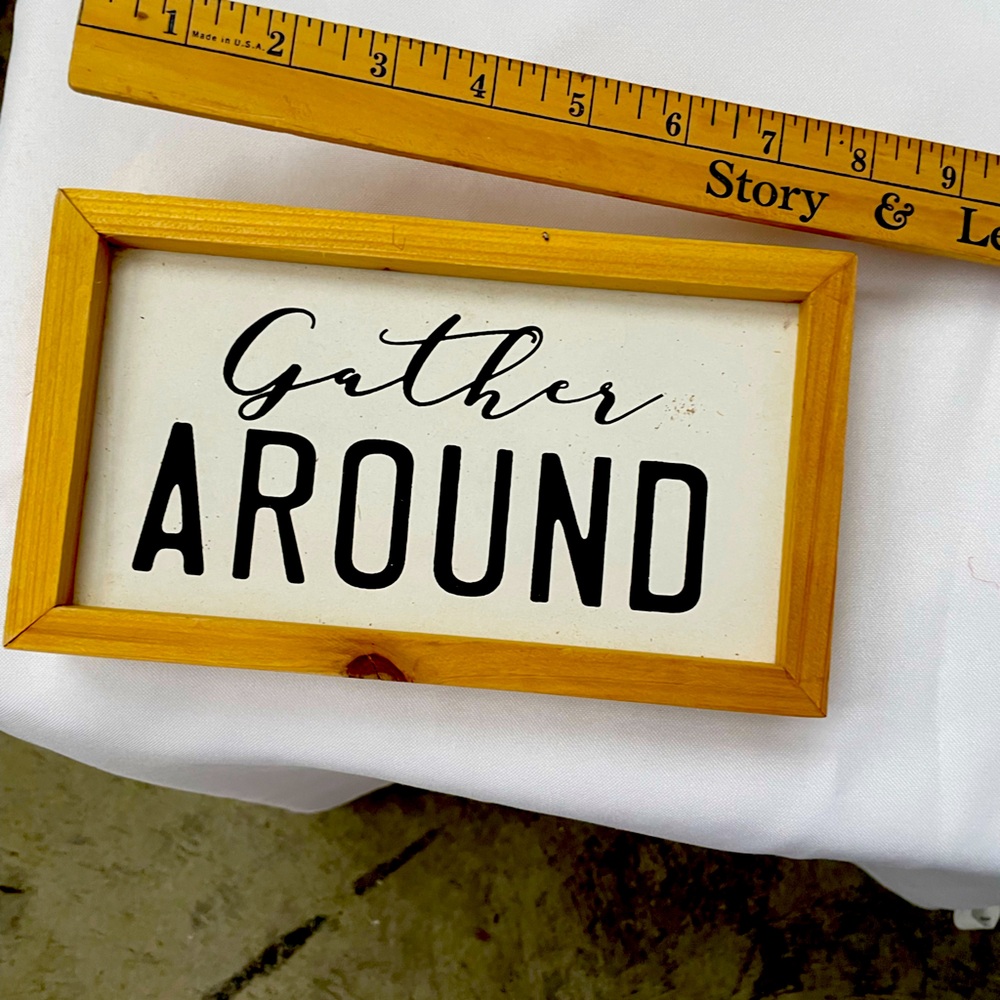 Wooden “Gather Around” Sign